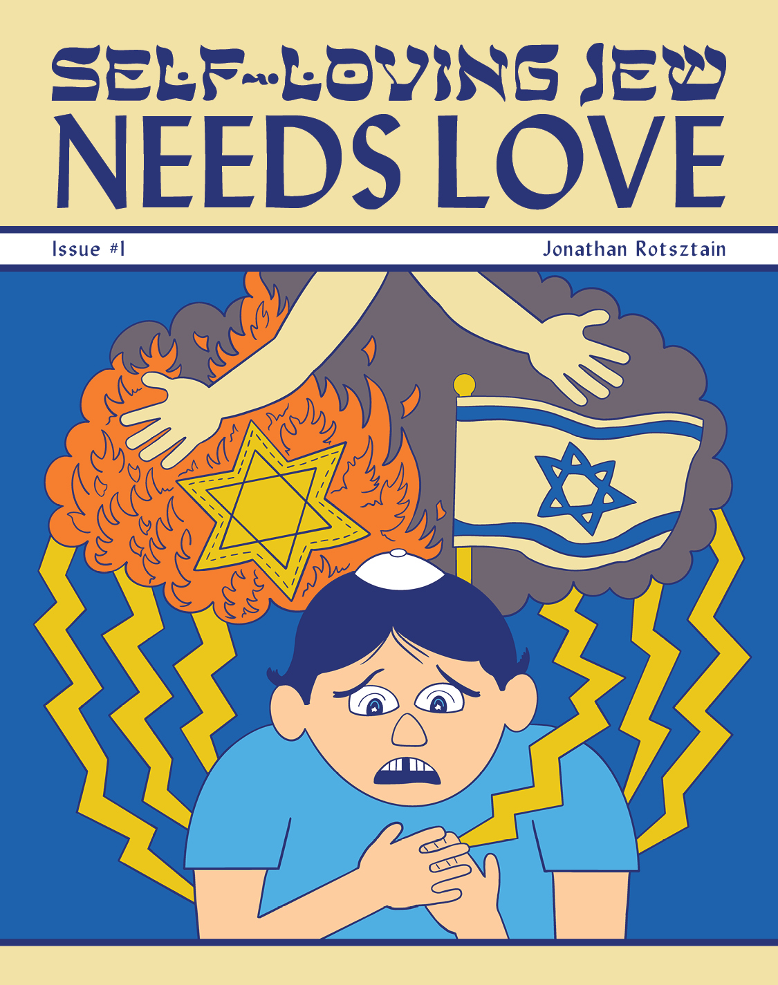 Self-Loving Jew Needs Love Issue Number 1. Illustration of young Jonathan wearing a kippah clutching his heart as six bolts of lightning strike him from a cloud with a Holocaust yellow Star of David and flag of Israel in it.