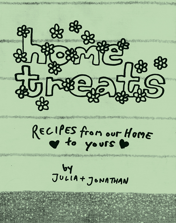 Home Treats: Recipes from Our Home to Yours